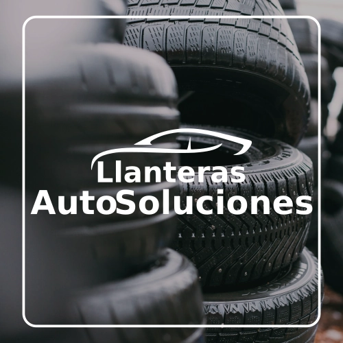 Servicio de Llanteras near me - Auto Soluciones